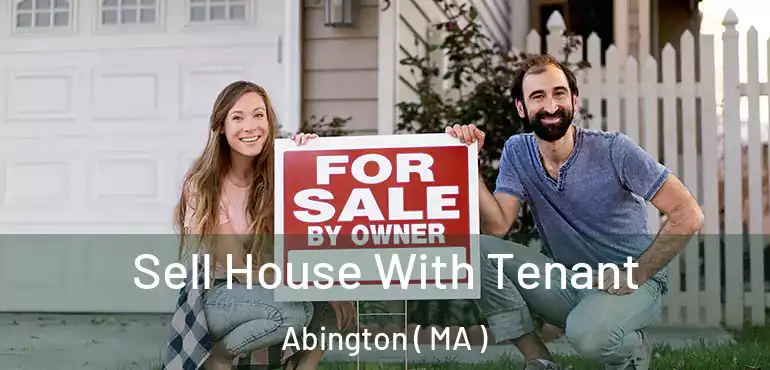  Sell House With Tenant Abington ( MA )