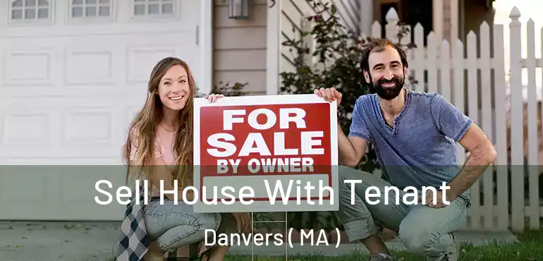  Sell House With Tenant Danvers ( MA )