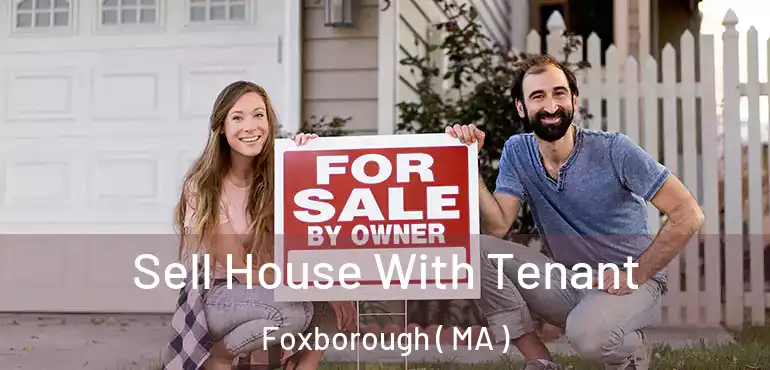  Sell House With Tenant Foxborough ( MA )