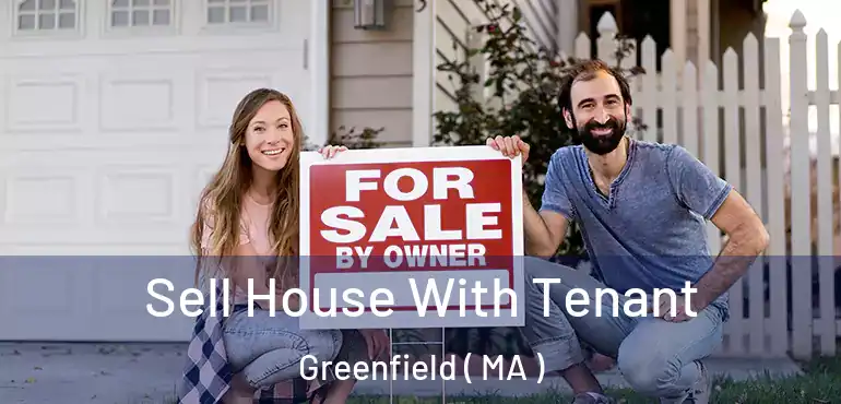 Sell House With Tenant Greenfield ( MA )