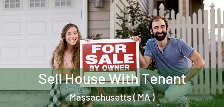  Sell House With Tenant Massachusetts ( MA )