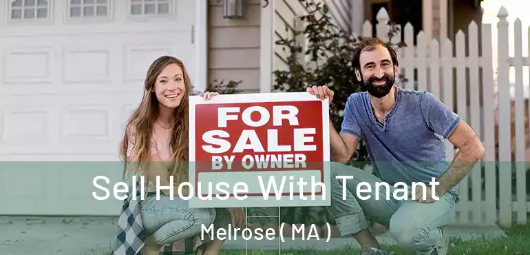  Sell House With Tenant Melrose ( MA )