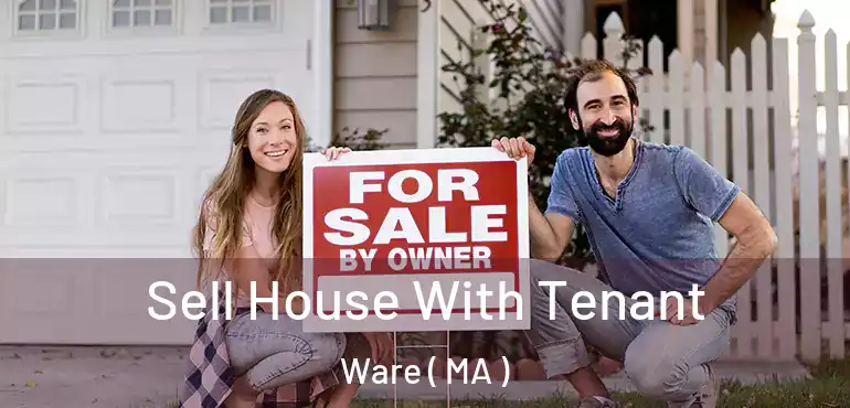  Sell House With Tenant Ware ( MA )