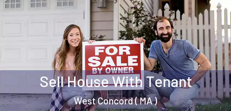  Sell House With Tenant West Concord ( MA )