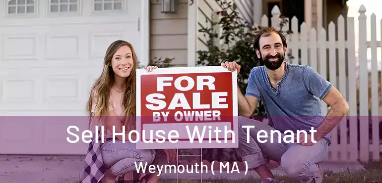  Sell House With Tenant Weymouth ( MA )