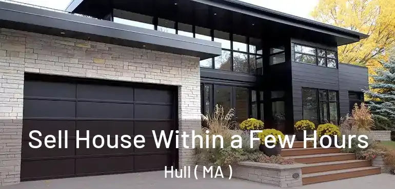  Sell House Within a Few Hours Hull ( MA )