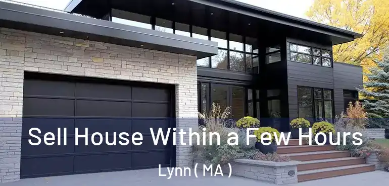  Sell House Within a Few Hours Lynn ( MA )