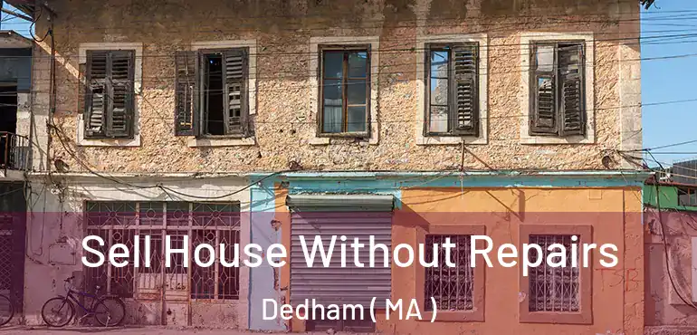  Sell House Without Repairs Dedham ( MA )