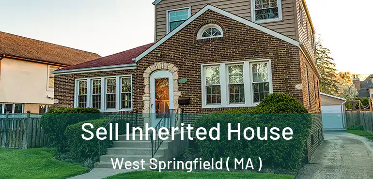  Sell Inherited House West Springfield ( MA )