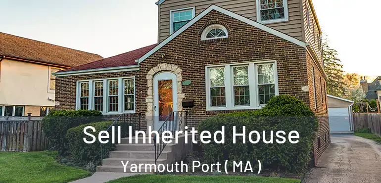  Sell Inherited House Yarmouth Port ( MA )