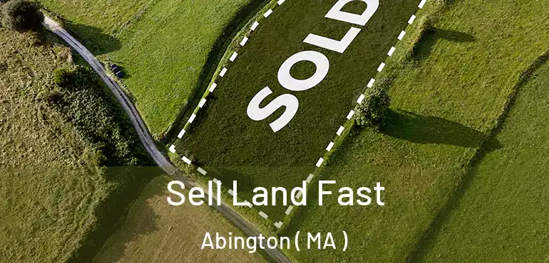  Sell Land Fast Abington ( MA )