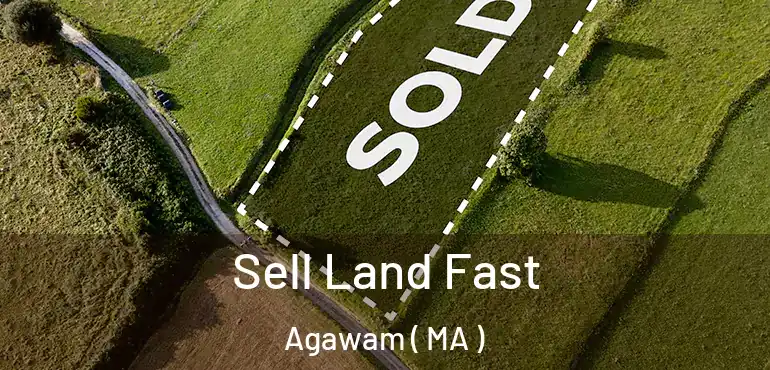  Sell Land Fast Agawam ( MA )