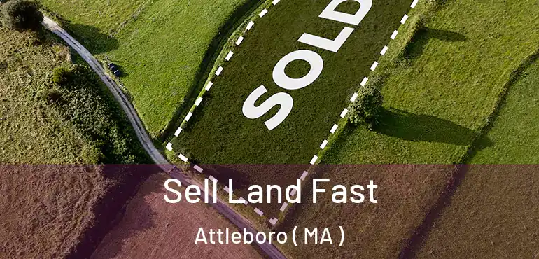  Sell Land Fast Attleboro ( MA )