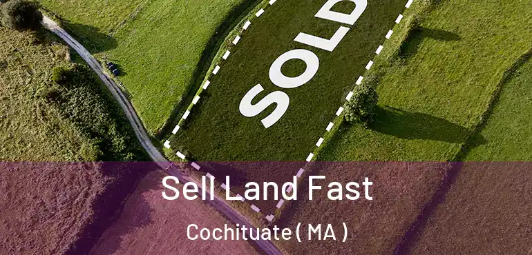  Sell Land Fast Cochituate ( MA )