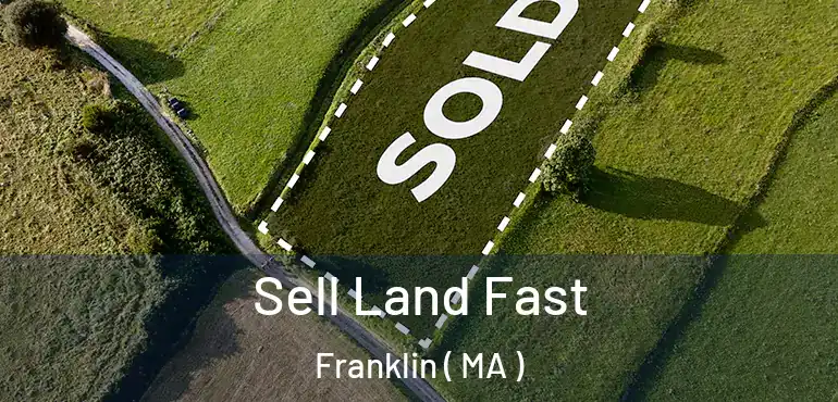  Sell Land Fast Franklin ( MA )