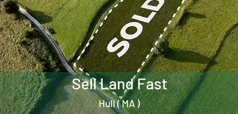  Sell Land Fast Hull ( MA )