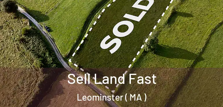  Sell Land Fast Leominster ( MA )
