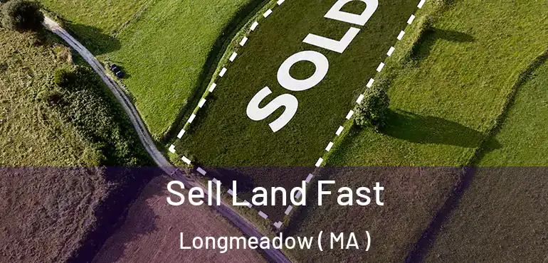  Sell Land Fast Longmeadow ( MA )