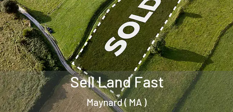  Sell Land Fast Maynard ( MA )