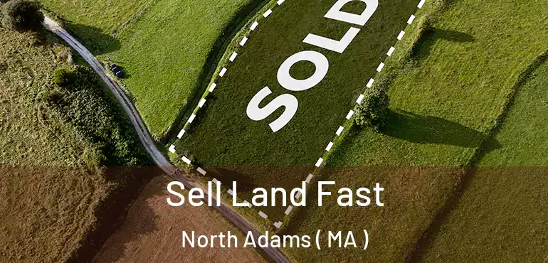  Sell Land Fast North Adams ( MA )