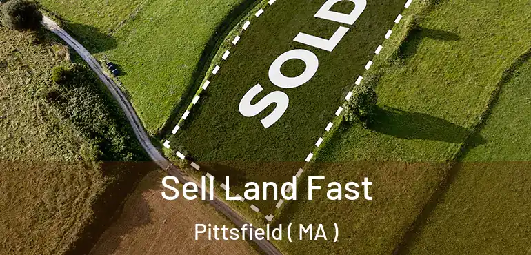 Sell Land Fast Pittsfield ( MA )
