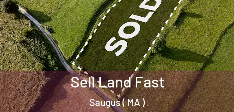  Sell Land Fast Saugus ( MA )