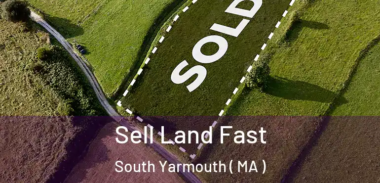  Sell Land Fast South Yarmouth ( MA )