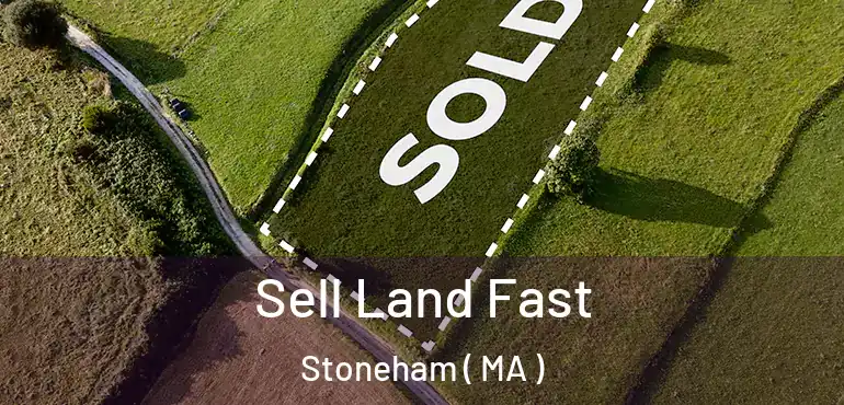  Sell Land Fast Stoneham ( MA )