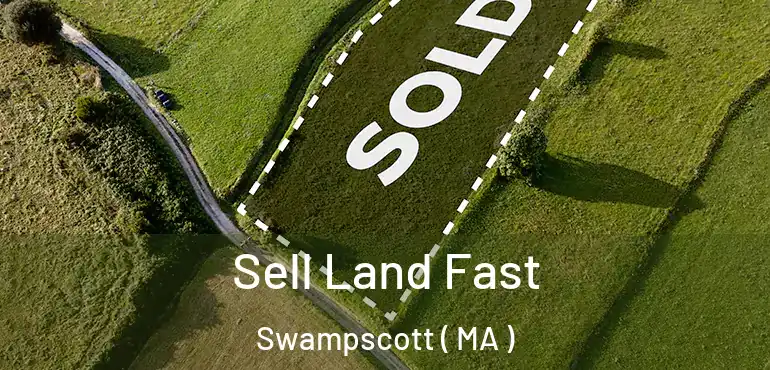  Sell Land Fast Swampscott ( MA )