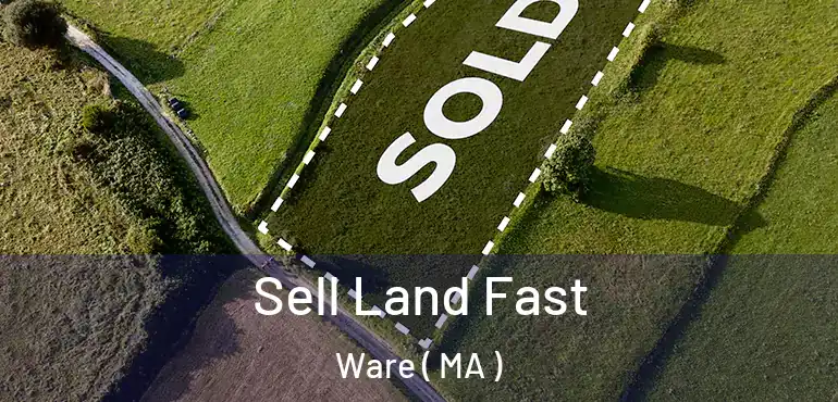  Sell Land Fast Ware ( MA )