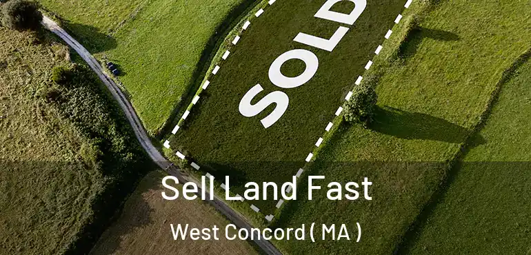  Sell Land Fast West Concord ( MA )