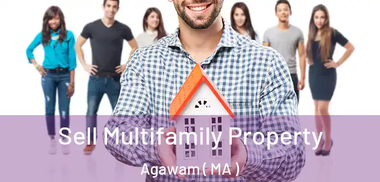  Sell Multifamily Property Agawam ( MA )