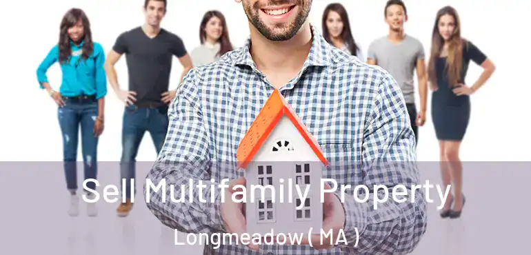  Sell Multifamily Property Longmeadow ( MA )