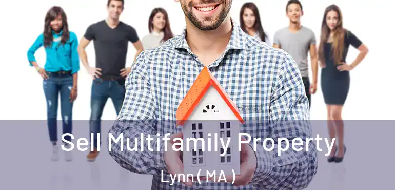  Sell Multifamily Property Lynn ( MA )