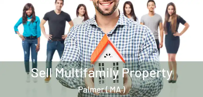  Sell Multifamily Property Palmer ( MA )