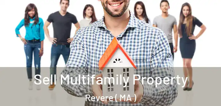  Sell Multifamily Property Revere ( MA )