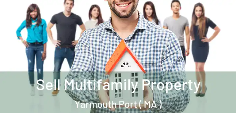  Sell Multifamily Property Yarmouth Port ( MA )
