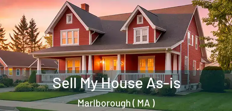  Sell My House As-is Marlborough ( MA )