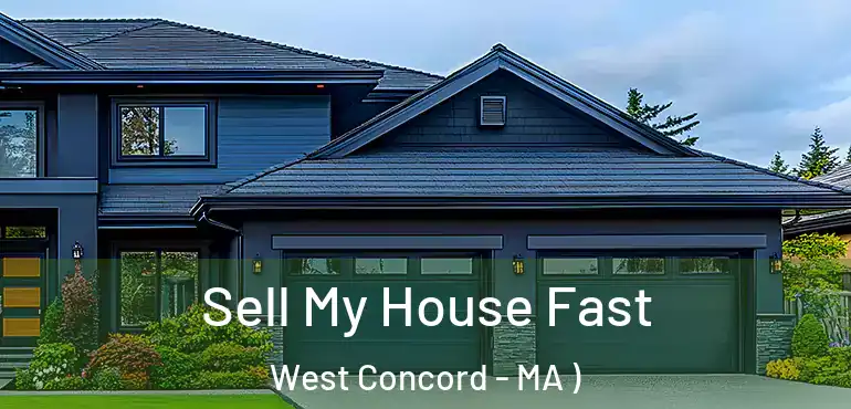  Sell My House Fast West Concord - MA )