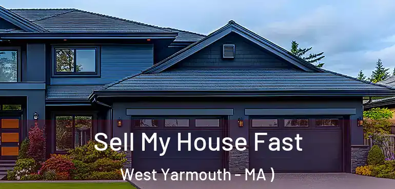  Sell My House Fast West Yarmouth - MA )