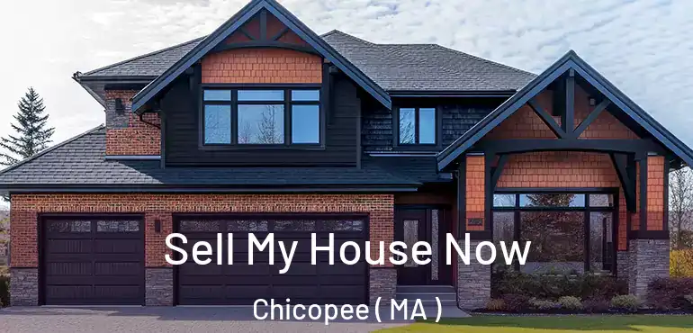 Sell My House Now Chicopee ( MA )