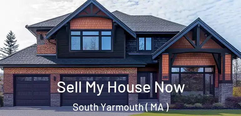  Sell My House Now South Yarmouth ( MA )