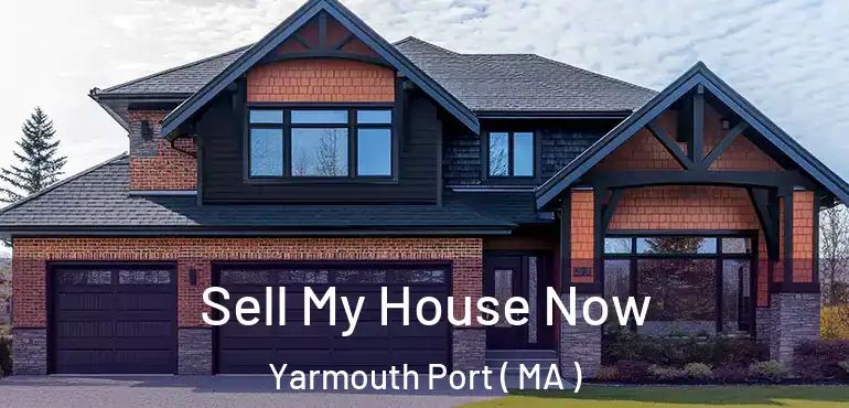  Sell My House Now Yarmouth Port ( MA )