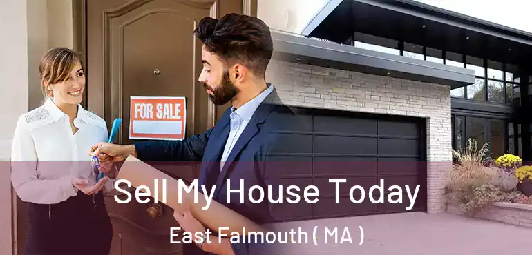  Sell My House Today East Falmouth ( MA )