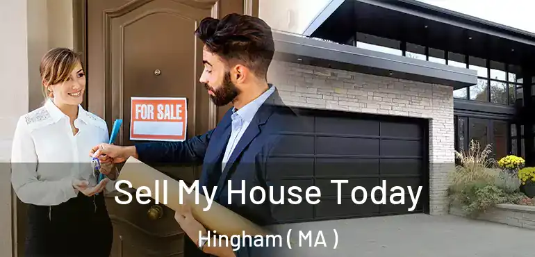  Sell My House Today Hingham ( MA )