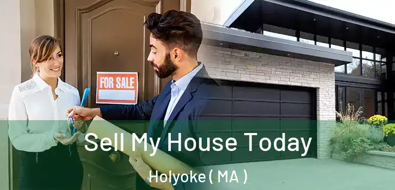  Sell My House Today Holyoke ( MA )