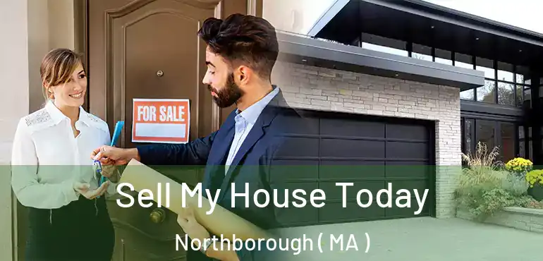  Sell My House Today Northborough ( MA )