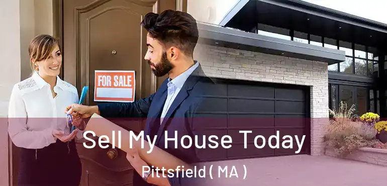  Sell My House Today Pittsfield ( MA )