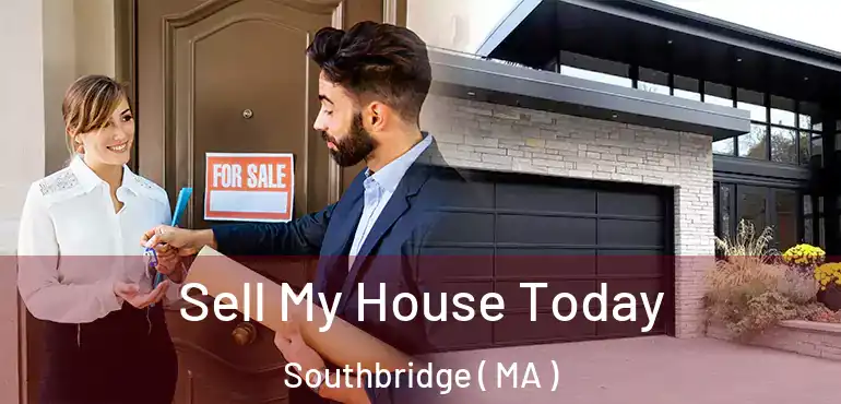  Sell My House Today Southbridge ( MA )