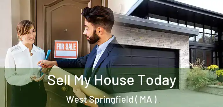  Sell My House Today West Springfield ( MA )